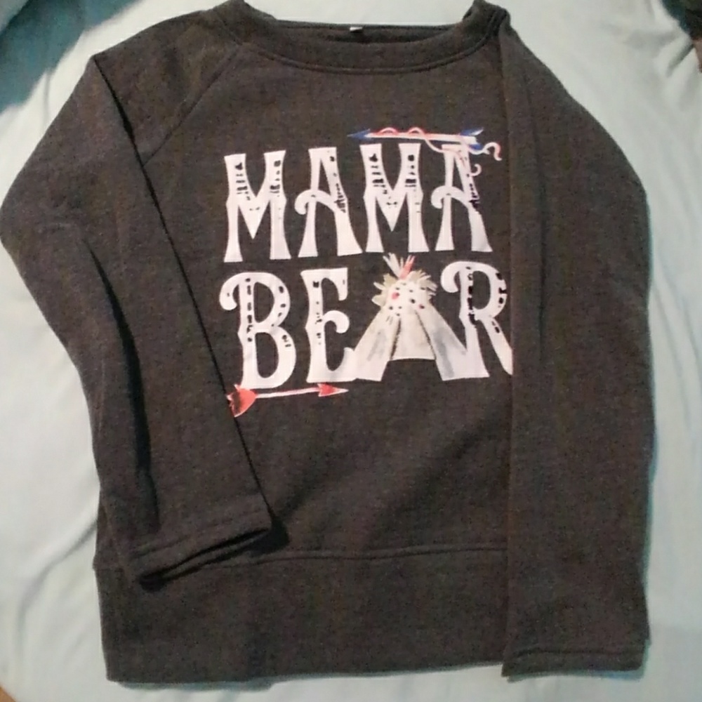 Mama Bear sweatshirt, size medium but fits small.